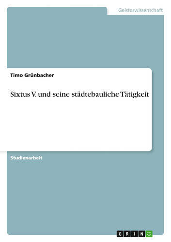 Timo grünbacher sixtus v - grünbacher, |