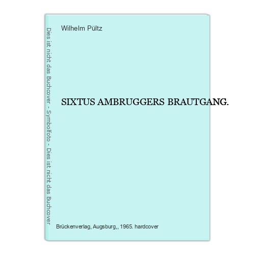 Sixtus ambruggers brautgang - ambruggers,